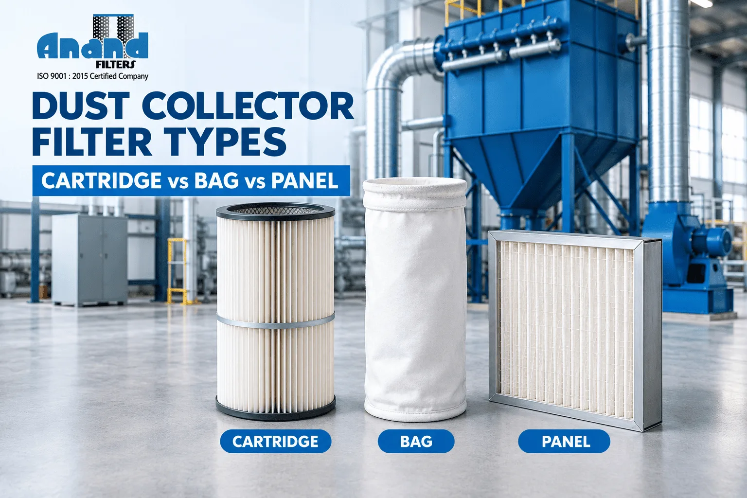 Dust Collector Filter Types Compared: Cartridge vs Bag vs Panel