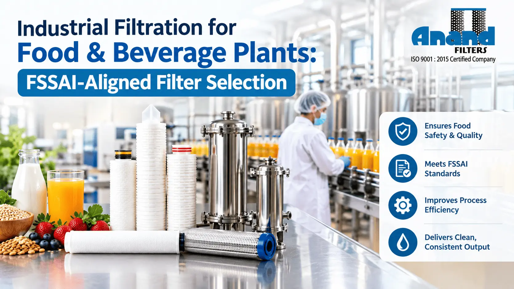 Industrial Filtration for Food & Beverage Plants: FSSAI-Aligned Filter Selection